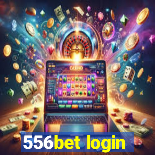 556bet login